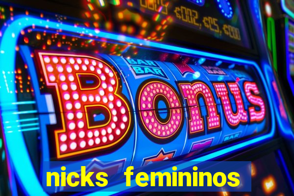 nicks femininos para jogos